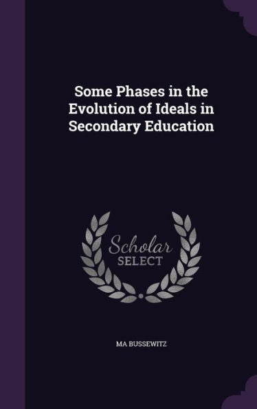 Some Phases In The Evolution Of Ideals In Secondary Education