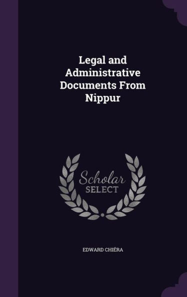 Legal And Administrative Documents From Nippur