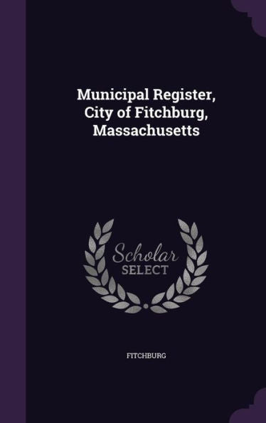 Municipal Register, City Of Fitchburg, Massachusetts
