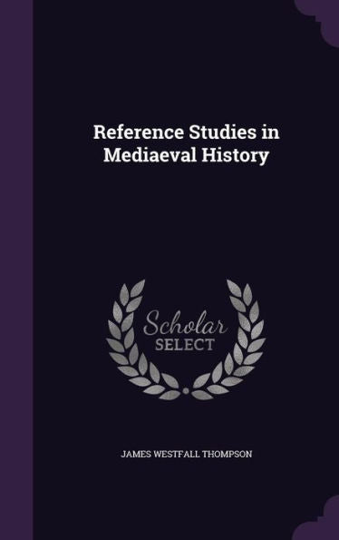Reference Studies In Mediaeval History