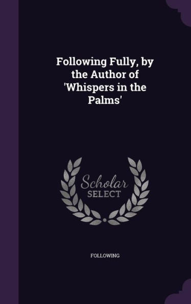 Following Fully, By The Author Of 'Whispers In The Palms'