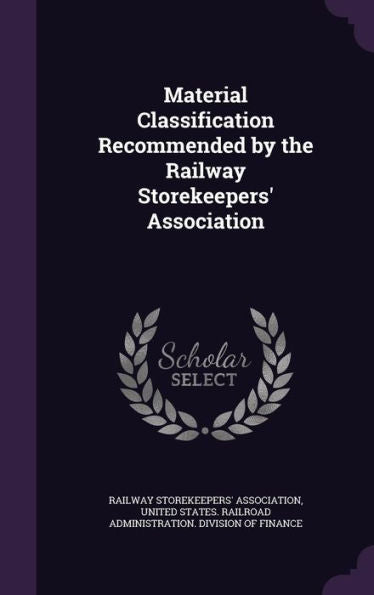 Material Classification Recommended By The Railway Storekeepers' Association