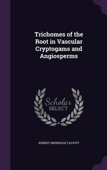Trichomes Of The Root In Vascular Cryptogams And Angiosperms