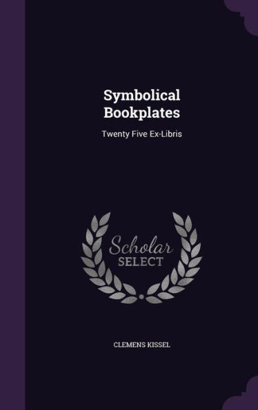 Symbolical Bookplates: Twenty Five Ex-Libris