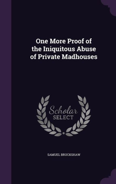 One More Proof Of The Iniquitous Abuse Of Private Madhouses