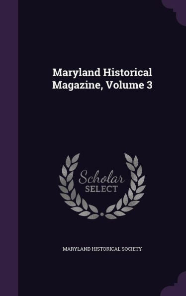 Maryland Historical Magazine, Volume 3