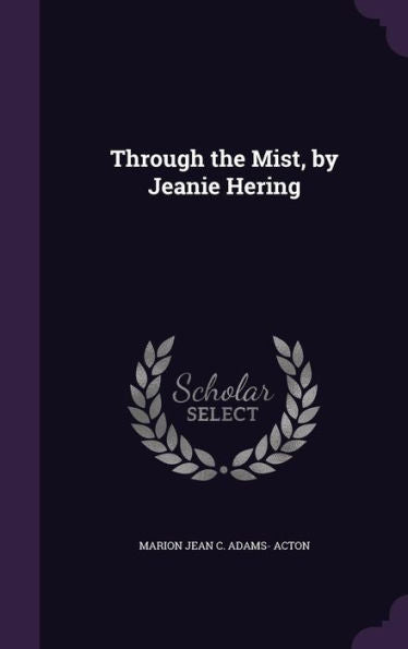 Through The Mist, By Jeanie Hering