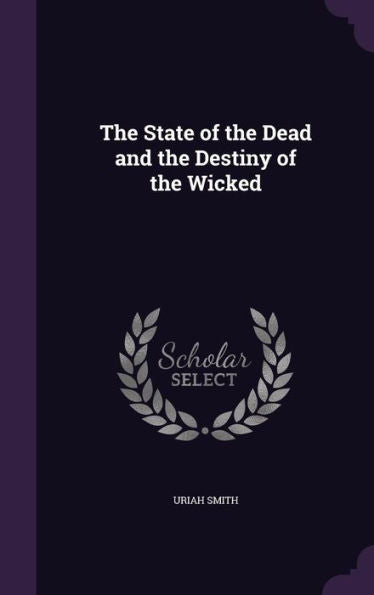 The State Of The Dead And The Destiny Of The Wicked