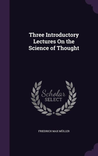 Three Introductory Lectures On The Science Of Thought