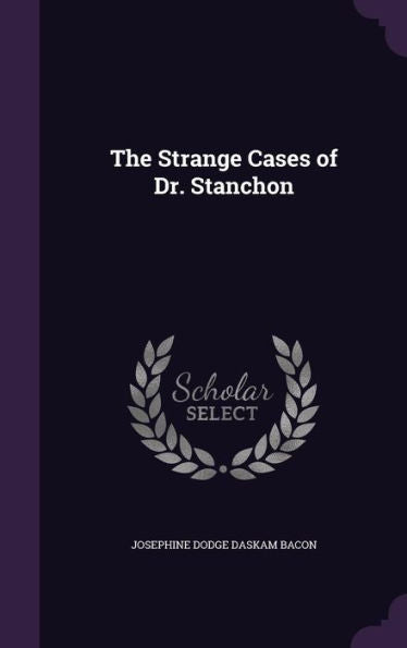 The Strange Cases Of Dr. Stanchon