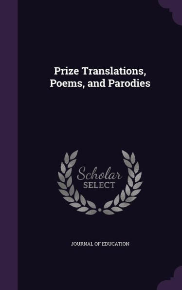 Prize Translations, Poems, And Parodies