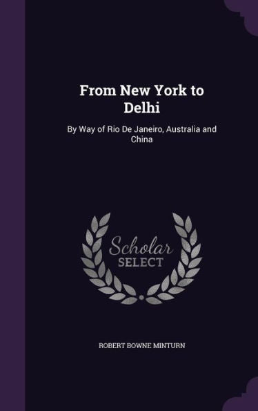 From New York To Delhi: By Way Of Rio De Janeiro, Australia And China
