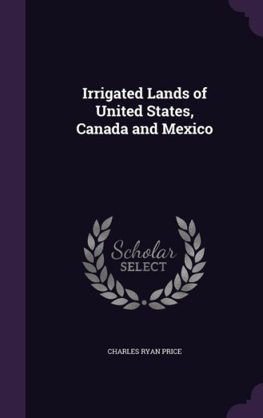 Irrigated Lands Of United States, Canada And Mexico