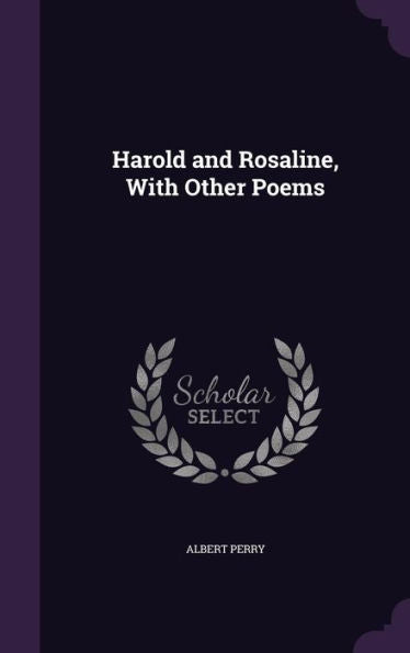Harold And Rosaline, With Other Poems