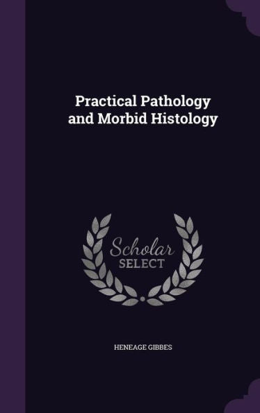 Practical Pathology And Morbid Histology
