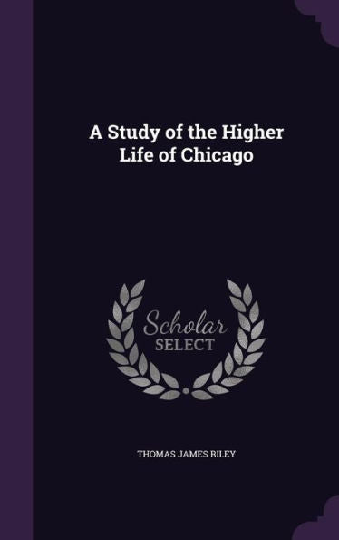 A Study Of The Higher Life Of Chicago