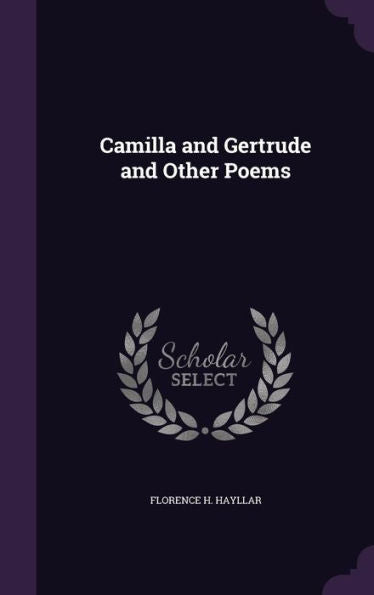 Camilla And Gertrude And Other Poems