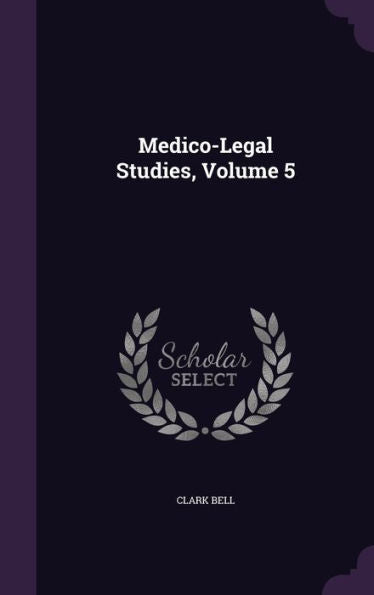 Medico-Legal Studies, Volume 5