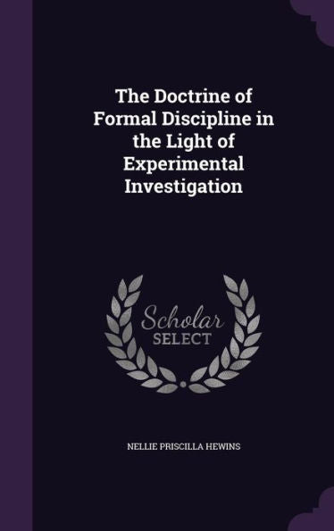 The Doctrine Of Formal Discipline In The Light Of Experimental Investigation