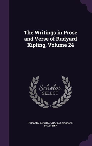 The Writings In Prose And Verse Of Rudyard Kipling, Volume 24