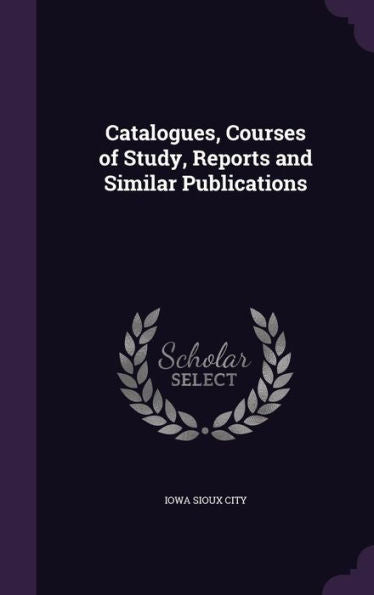 Catalogues, Courses Of Study, Reports And Similar Publications