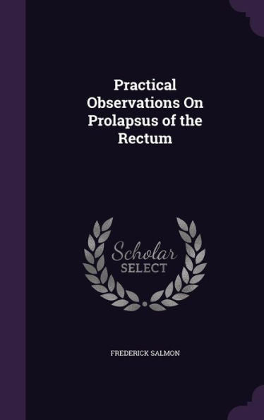 Practical Observations On Prolapsus Of The Rectum