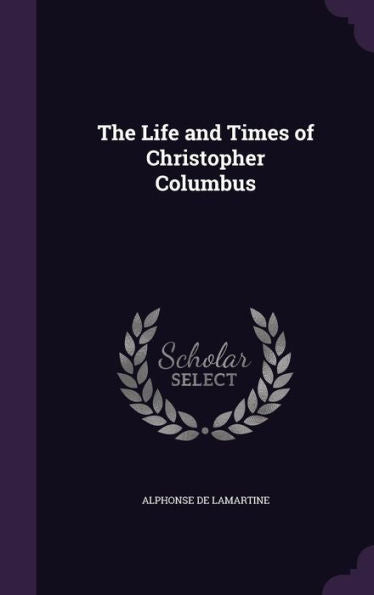 The Life And Times Of Christopher Columbus