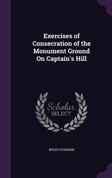 Exercises Of Consecration Of The Monument Ground On Captain's Hill