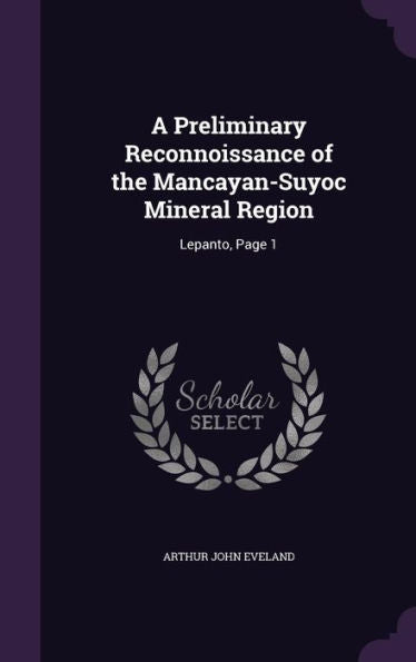 A Preliminary Reconnoissance Of The Mancayan-Suyoc Mineral Region: Lepanto, Page 1