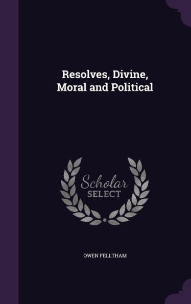Resolves, Divine, Moral And Political