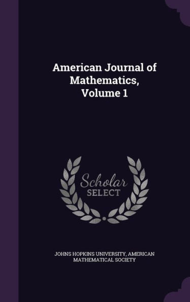 American Journal Of Mathematics, Volume 1