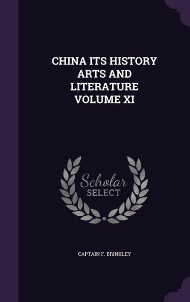 China Its History Arts And Literature Volume Xi