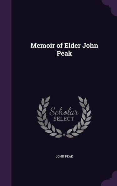 Memoir Of Elder John Peak