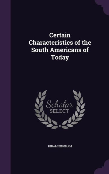 Certain Characteristics Of The South Americans Of Today