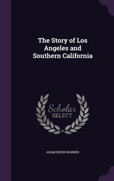 The Story Of Los Angeles And Southern California