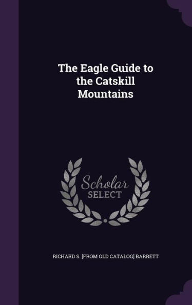 The Eagle Guide To The Catskill Mountains