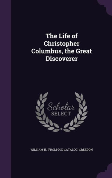 The Life Of Christopher Columbus, The Great Discoverer