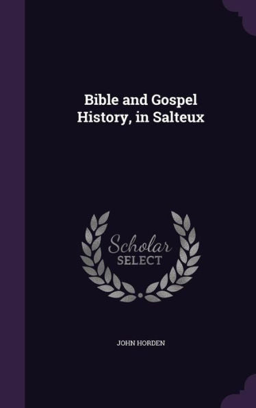 Bible And Gospel History, In Salteux