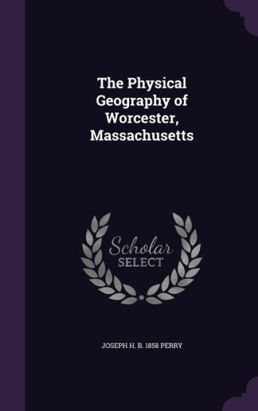 The Physical Geography Of Worcester, Massachusetts