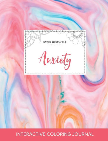 Adult Coloring Journal: Anxiety (Nature Illustrations, Bubblegum)