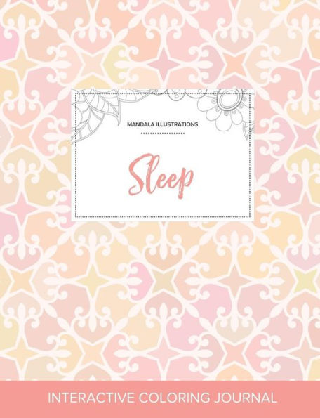 Adult Coloring Journal: Sleep (Mandala Illustrations, Pastel Elegance)