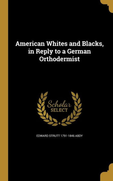 American Whites And Blacks, In Reply To A German Orthodermist