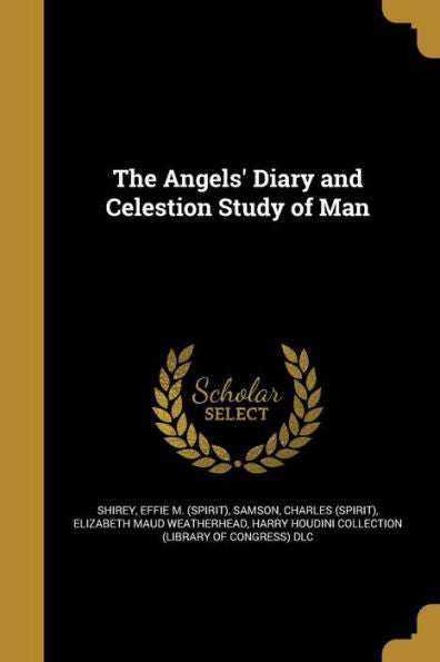 The Angels' Diary And Celestion Study Of Man