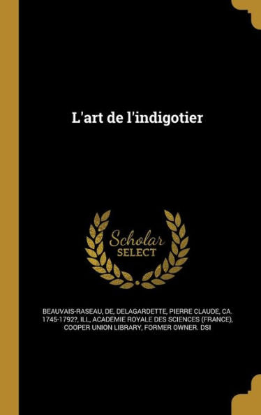 L'Art De L'Indigotier (French Edition)