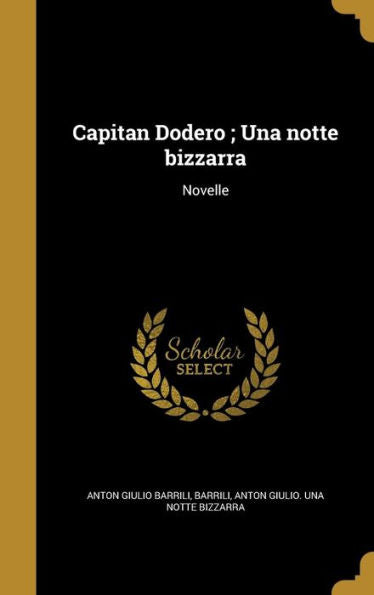 Capitan Dodero; Una Notte Bizzarra: Novelle (Italian Edition)