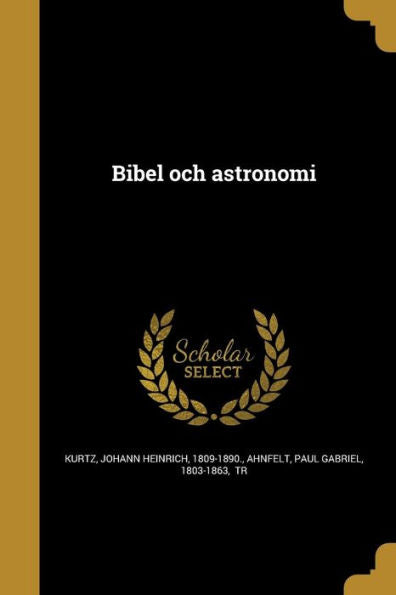 Bibel Och Astronomi (Swedish Edition)
