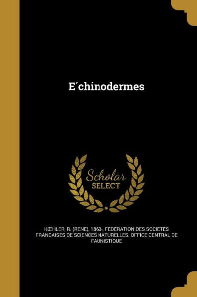 E?hinodermes (French Edition)