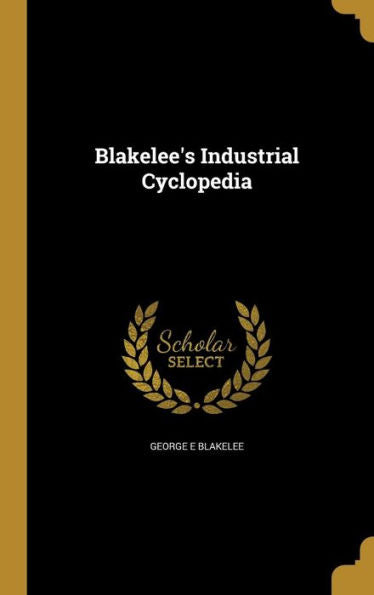 Blakelee's Industrial Cyclopedia