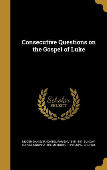 Consecutive Questions On The Gospel Of Luke