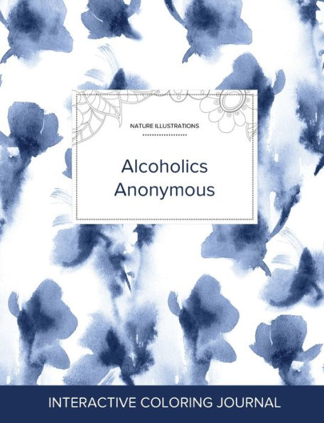 Adult Coloring Journal: Alcoholics Anonymous (Nature Illustrations, Blue Orchid)